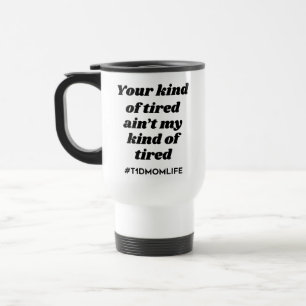 Caneca Térmica Tipo de T1dMom cansado [preto]