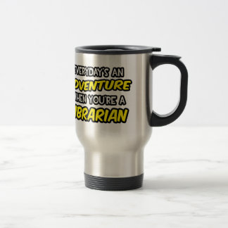 Caneca Térmica Todos os dias é uma aventura... Bibliotecário