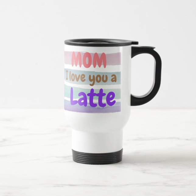 Caneca Térmica Trendy Mãe Eu Te Amo Um Latte (Direita)