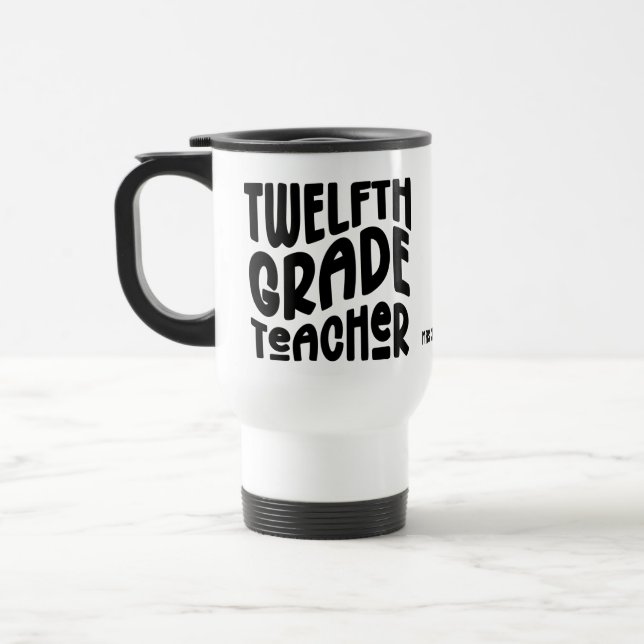 Caneca Térmica Twelfth Grade Teacher Black Typography  (Esquerda)