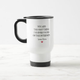 Caneca Térmica Você é a melhor coisa que já encontrei na internet