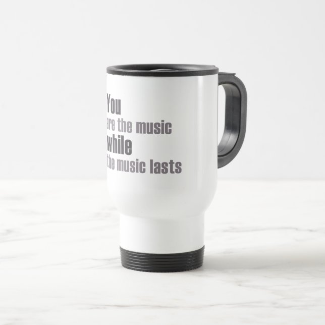 Caneca Térmica você é a música quando a música durar (Frente Esquerda)