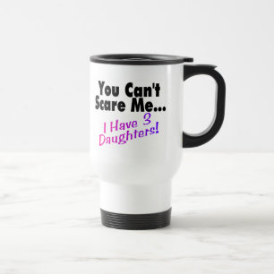 Caneca Térmica Você não pode susto mim mim ter 3 filhas