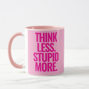 Caneca Texto Personalizado Engraçado Pense Menos Estúpido