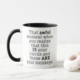 Caneca Those Are Your Monkeys Funny Saying Coffee Mug