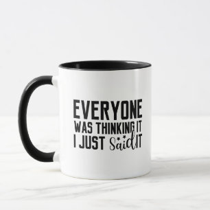 Caneca Todos Estavam Pensando Nisso Eu Apenas Disse