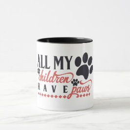 Caneca Todos Os Meus Filhos Têm Patas
