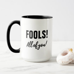 Caneca Tolos! Todos vocês! Dia de as Bruxas engraçado Wit