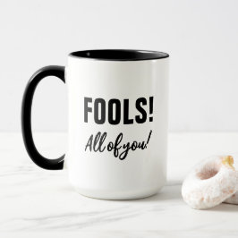 Caneca Tolos! Todos vocês! Dia de as Bruxas engraçado Wit