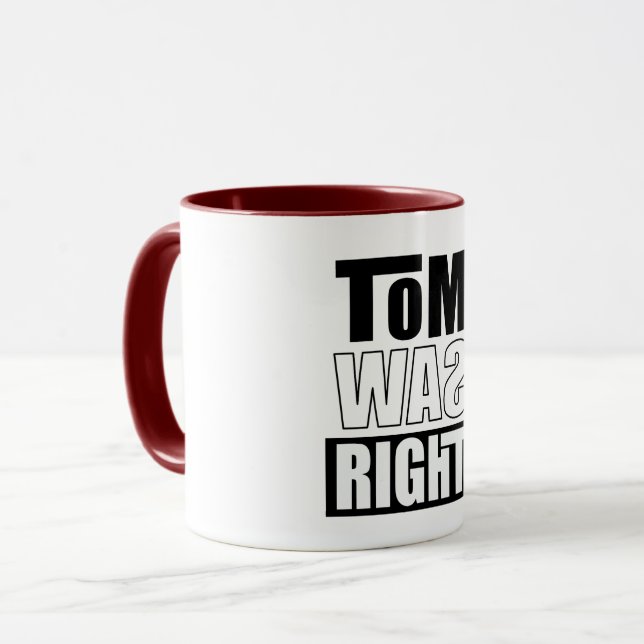 Caneca Tom Estava Certo (Frente Esquerda)