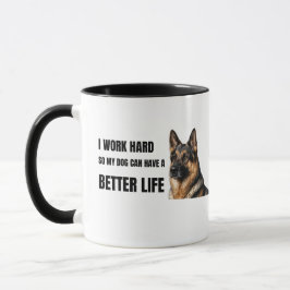 Caneca Trabalho Duro Para Que Meu Cachorro Tenha uma Vida