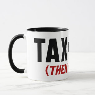 Caneca Tributar Os Ricos E Então Comê-Los