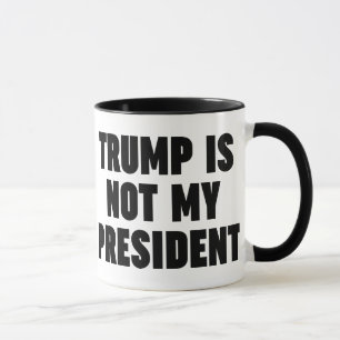 Caneca Trump Não É Meu Presidente