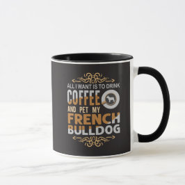 Caneca Tudo o que Quero é Café e Acariciar meu Bulldog Fr