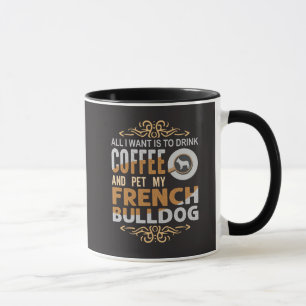 Caneca Tudo o que Quero é Café e Acariciar meu Bulldog Fr