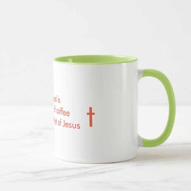 Caneca Tudo que eu preciso é café e muito Jesus (Direita)