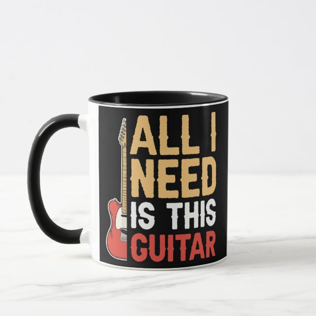Caneca Tudo Que Preciso É De Guitarrista De Música.  (Esquerda)