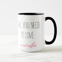 Caneca Tudo que você precisa é de amor e café