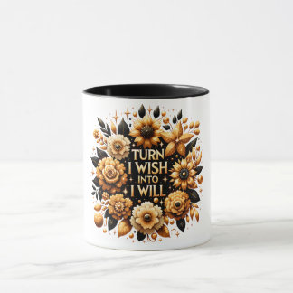 Caneca Turn I wish into I will