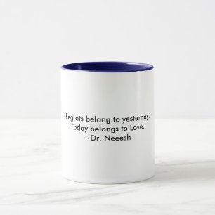Caneca Um copo da sabedoria - pertence hoje ao amor -