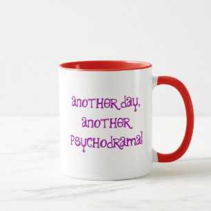 Caneca Um outro dia, um outro psychodrama!