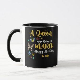 Caneca Uma Rainha Foi Nascer Em Março Feliz Aniversário P