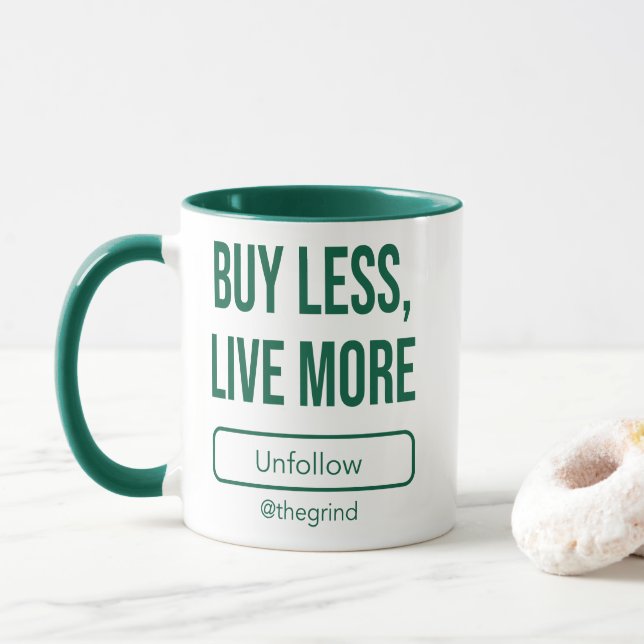 Caneca Unfollow the Grind: Buy Less, Live More (Com Donut)