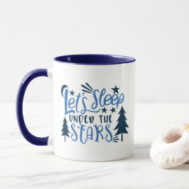 Caneca Vamos Dormir Sob as Estrelas Camping na Floresta d