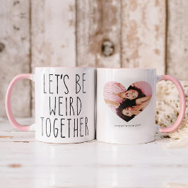 Caneca Vamos ser estranho | Foto e texto BESTIES
