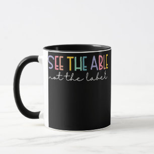 Caneca Veja o Able Not the Label Cute Special Education