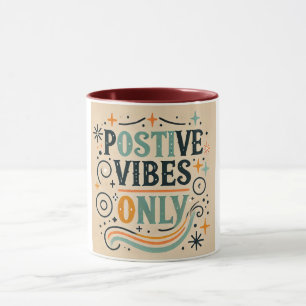 Caneca Vibrações Positivas Somente – Sinta-se Melhor Em B