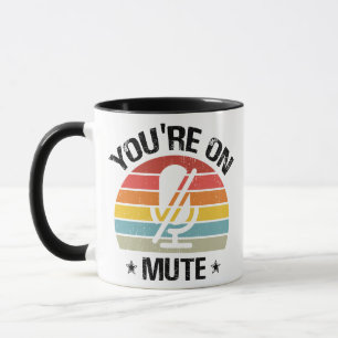 Caneca Video Call, You're On Mute, You're On Mute