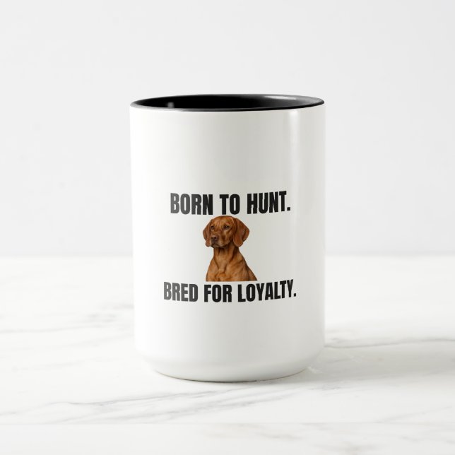 Caneca Vizsla – Born to Hunt, Bred for Loyalty (Centro)