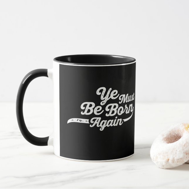 Caneca Você Deve Ser Nascer Novamente (Com Donut)