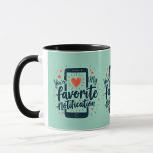 Caneca Você é Minha Notificação Favorita Afeto Digital