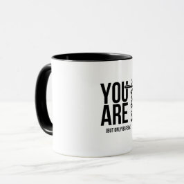 Caneca “Você é Suficiente… Mas Apenas por Pouco” Citação