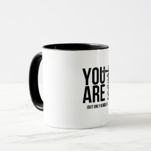 Caneca “Você é Suficiente… Mas Apenas por Pouco” Citação