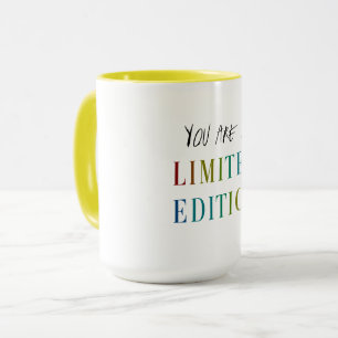 Caneca Você é uma edição limitada