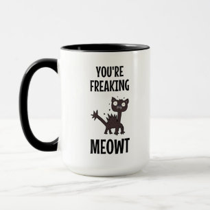 Caneca Você está assustando Meowt Mug