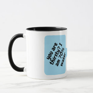 Caneca você está com sede?