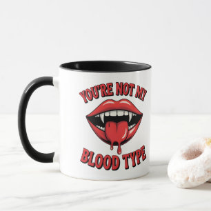 Caneca Você não é meu tipo sanguíneo Vamire Mouth