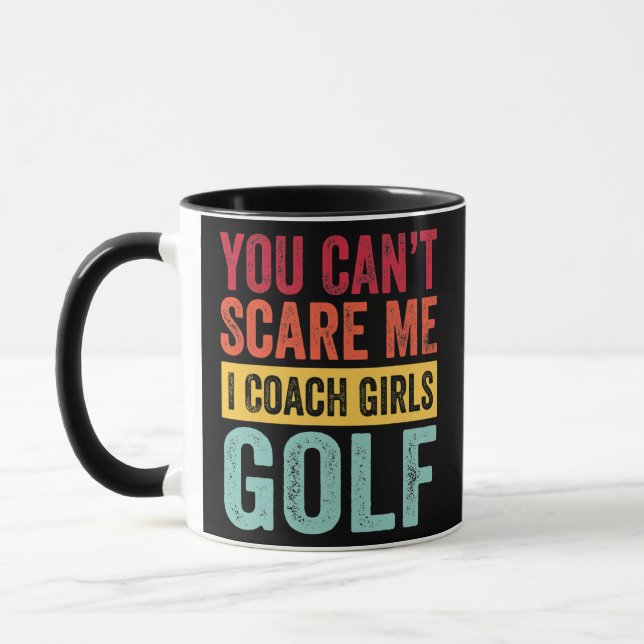Caneca Você Não Me Assusta Eu Coach Meninas Golf Coach (Esquerda)