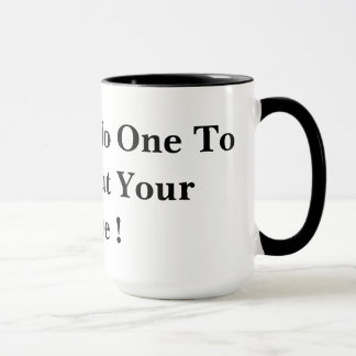 Caneca Você Não Tem Ninguém Para Culpar, Mas Sua Selfie!