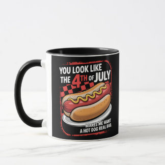 Caneca Você Parece Que O Dia 4 De Julho Me Faz Querer Um
