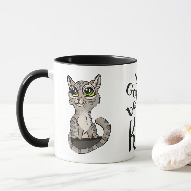Caneca Você tem que ser Kitten Pun (Com Donut)