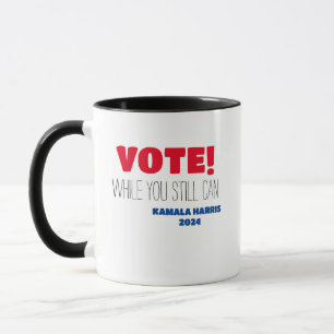 Caneca VOTE! Enquanto Você Ainda Pode Kamala Harris 2024