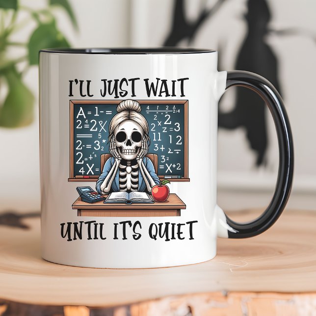 Caneca Vou Esperar Até Ficar Silencioso Professor Hallowe (Criador carregado)