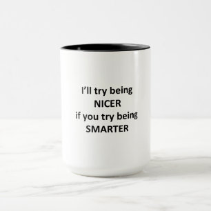 Caneca Vou Tentar Ser Mais Simpático Se Você Tentar Ser M