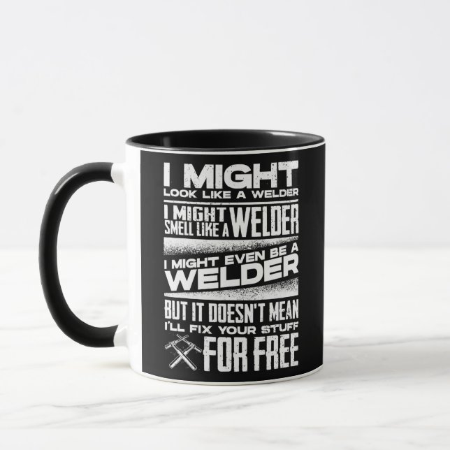 Caneca Welding Welder Metalworker I Might Look Like a (Esquerda)