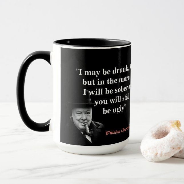 Caneca Winston Churchill Quote On Being Drunk And Ugly (Com Donut)
